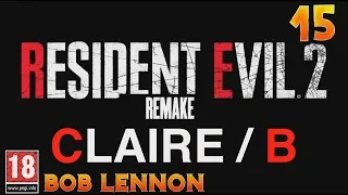 TOUT AU LANCE-GRENADE, FUMIERS !!! -Resident Evil 2 : Remake- Ep.15 (Claire B) avec Bob Lennon