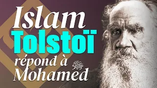 Le grand romancier Léon Tolstoï répond au prophète Mohamed ﷺ