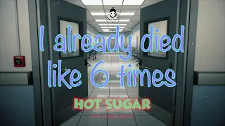 Hot Sugar - I already died like 6 times