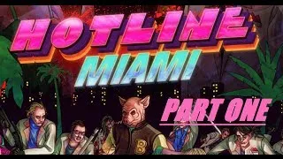 LP: Hotline Miami, Part 1 - Dial 8-Bit for Murder!