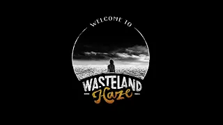 Wasteland Haze - Welcome To Wasteland Haze (Full Album 2023)