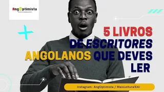 5 livros de escritores angolanos que deves ler