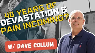 PREPARE NOW for 40 Years of Market Pain | Dave Collum