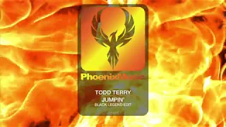 Todd Terry - Jumpin (Black Legend Remix) | Phoenix Music