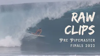Raw Clips Pre PipeMaster Finals 2022
