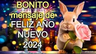 🥂🎇FELIZ AÑO Nuevo 2024🌹POR FAVOR Ábrelo un Mensaje Para ti, Reflexión, Felicitación año nuevo