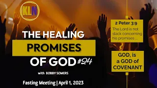 Bobby Somers | The Healing Promises of God - #24 [April 1,  2023]