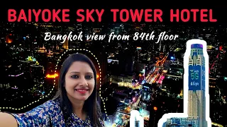 Baiyoke Sky Hotel Bangkok || 84th Floor view || Tallest hotel of Bangkok || Thailand Vlog Bangkok