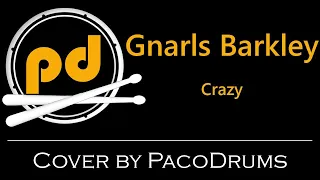 Gnarls Barkley - Crazy - Drum Cover PacoDrums