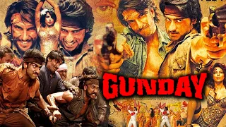 Gunday Full Movie | Ranveer Singh | Arjun Kapoor | Priyanka Chopra | Irrfan Khan | Review & Facts HD