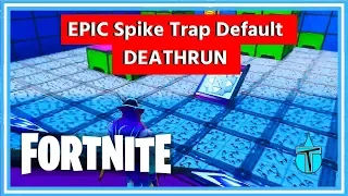 EPIC Spike Trap Default DEATHRUN - Fortnite Funny Moments