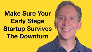 Save Your Early Stage Startup During An Economic Downturn