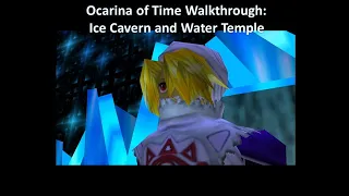 Ocarina of Time Walkthrough: Ice Palace and Water Temple (With Skulls)