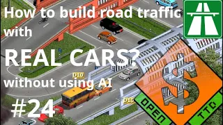 OPEN TTD #24 How to build traffic with real cars?🚗