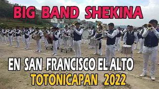 BIG BAND SHEKINA PRESENTACION EN SAN FRANCISCO EL ALTO TOTONICAPAN