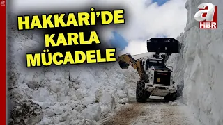 Kar kalınlığı 6 metreyi buldu! Hakkari'de baharda  karla mücadele | A Haber