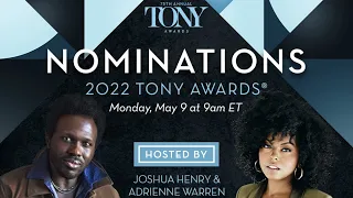 2022 Tony Award Nominations Hosted by Adrienne Warren & Joshua Henry