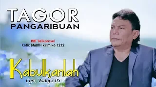 Tagor Pangaribuan - Kabulkanlah [ OFFICIAL MUSIC VIDEO ] [telkomsel ketik BMBTH kirim ke 1212]