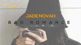 LADY GAGA - BAD ROMANCE COVER BY JADE NOVAH | LYRICS & TERJEMAHAN