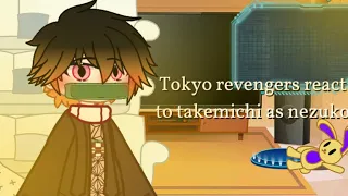 Tokyo revengers react to takemichi as nezuko (1/2) ||no inglês|| BR