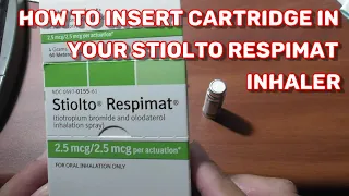 STIOLTO RESPIMAT How to Insert Cartridge in Inhaler COPD
