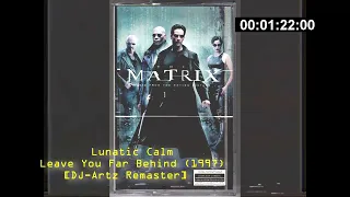 Lunatic Calm - Leave You Far Behind (1997) [DJ-Artz Remaster]