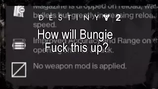 Destiny 2 l How Bungie Will Fuck up Weapon Mods (A Civilized Discussion )