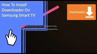 How To Install Downloader On Samsung Smart TV