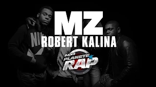 [Inédit] MZ "Robert Kalina" en live #PlanèteRap