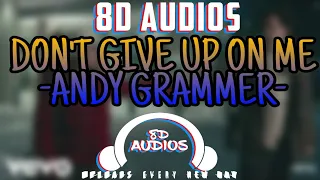 DON'T GIVE UP ON ME - ANDY GRAMMER || BY 8D AUDIOS || FIVE FEET APART