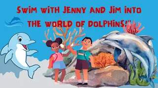 Dive into Dolphin Discovery | Cartoons For Kids | Kids Videos | Jenny and Jim