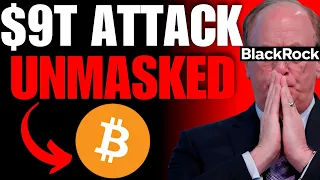 BlackRock's Secret Bitcoin Attack EXPOSED!