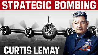Curtis LeMay, The American Air Force General That Implemented  Strategic Bombing