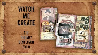 Watch Me Create: The grungy Gentleman Folio