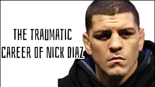 The traumatic career of Nick Diaz