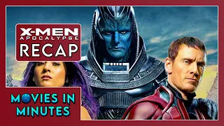 X-Men: Apocalypse in Minutes | Recap