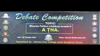 ACCJSU DEBATE COMPETITION : TOPIC - MIZORAM POLITICS A KOHHRAN INRAWLH HI A THA | LIVE