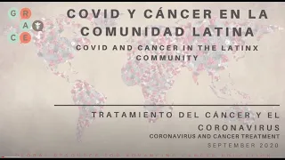 Covid Y Cancer en la Comunidad Latina- Telemedicina: COVID 19 ha transformado la atención del cáncer