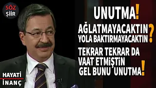 Unutma! Söz de vermiştin, Ağlatmayacaktın? - Hayati İnanç