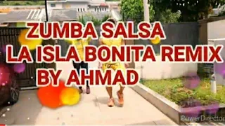 ZUMBA SALSA II LA ISLA BONITA REMIX CHOREO  BY AHMAD