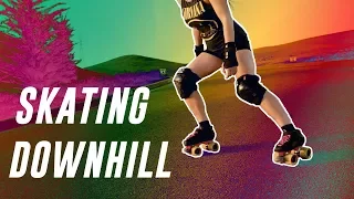 HOW TO ROLLER SKATE DOWNHILL | This Rad Skate Tutorials