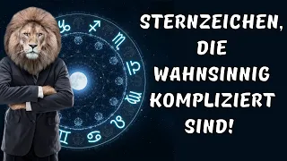 5 Sternzeichen, die laut Astrologen wahnsinnig kompliziert sind!