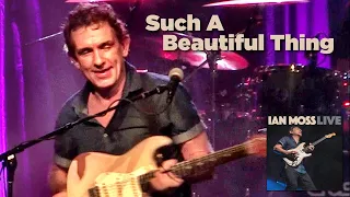 Ian Moss - Such A Beautiful Thing (Live at The Enmore Theatre, Sydney, July 14, 2018)