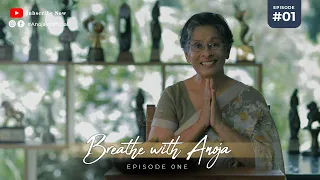 "Breathe with Anoja" | Episode 01 | Anoja Weerasinghe