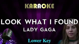 Lady Gaga - Look What I Found (LOWER Key Karaoke Instrumental) A Star Is Born