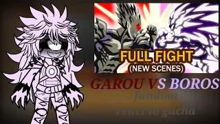 ||fandom|| react to《🔥GAROU vs BOROS 🔥》