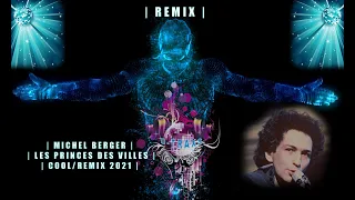 DJ D-TRAXS  | Michel Berger  | Les Princes des Villes | CoolRemix  | 2021  |