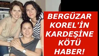 Bergüzar Korel'in Kardeşi Zeynep Korel annesinden şikayetçi olmuştu! Mahkemeden Hülya Darcan kararı!