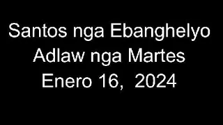 January 16, 2024 Daily Gospel Reading Cebuano Version