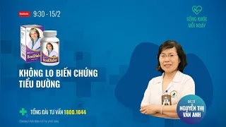 [SỐNG KHOẺ MỖI NGÀY] Kéo dài tuổi thọ cho bệnh nhân tiểu đường | VTC Tin mới